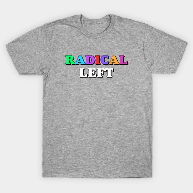 Radical Left T-Shirt by Football from the Left